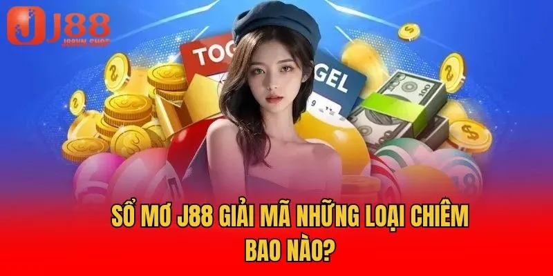 Sổ mơ J88 giải mã những loại chiêm bao nào?