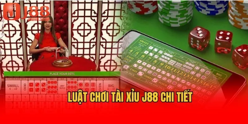 Luật chơi Tài Xỉu J88 chi tiết