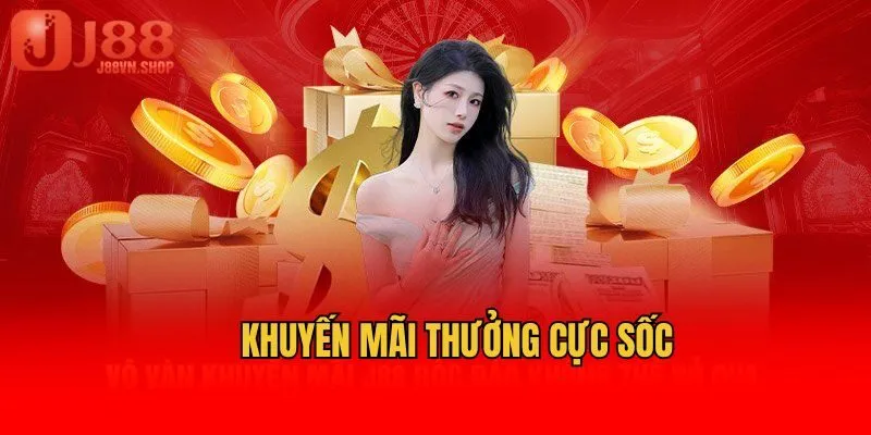 Khuyến mãi thưởng cực sốc