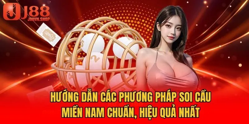 Hướng dẫn các phương pháp soi cầu miền Nam chuẩn, hiệu quả nhất