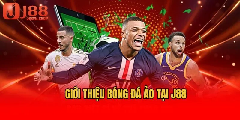 Giới thiệu bóng đá ảo tại J88